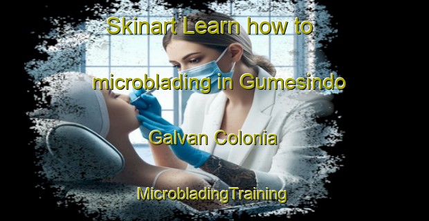 Skinart Learn how to microblading in Gumesindo Galvan Colonia | #MicrobladingTraining #MicrobladingClasses #SkinartTraining-United States