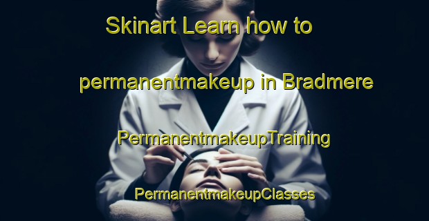 Skinart Learn how to permanentmakeup in Bradmere | #PermanentmakeupTraining #PermanentmakeupClasses #SkinartTraining-United States