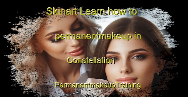 Skinart Learn how to permanentmakeup in Constellation | #PermanentmakeupTraining #PermanentmakeupClasses #SkinartTraining-United States