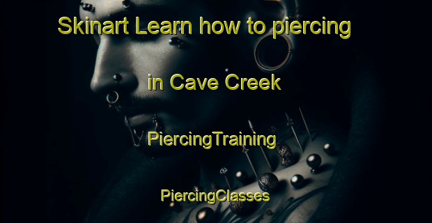 Skinart Learn how to piercing in Cave Creek | #PiercingTraining #PiercingClasses #SkinartTraining-United States