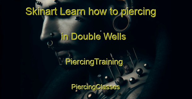 Skinart Learn how to piercing in Double Wells | #PiercingTraining #PiercingClasses #SkinartTraining-United States