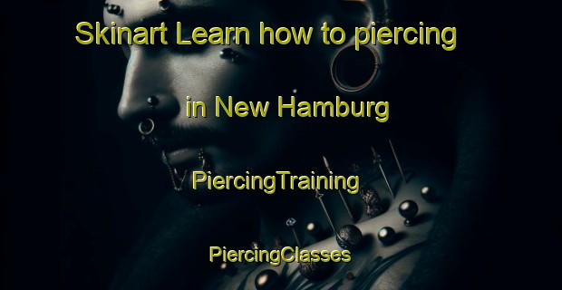 Skinart Learn how to piercing in New Hamburg | #PiercingTraining #PiercingClasses #SkinartTraining-United States