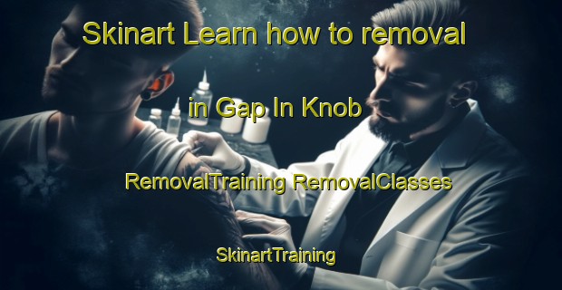 Skinart Learn how to removal in Gap In Knob | #RemovalTraining #RemovalClasses #SkinartTraining-United States