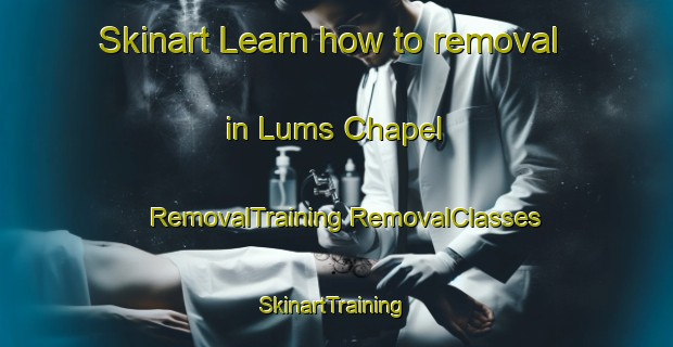 Skinart Learn how to removal in Lums Chapel | #RemovalTraining #RemovalClasses #SkinartTraining-United States