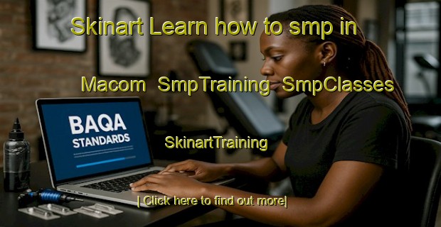 Skinart Learn how to smp in Macom | SmpTraining | SmpClasses | SkinartTraining-United States