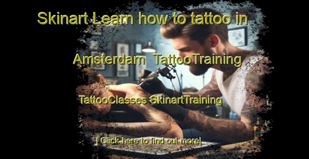 Skinart Learn how to tattoo in Amsterdam | #TattooTraining #TattooClasses #SkinartTraining-United States