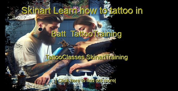 Skinart Learn how to tattoo in Batt | #TattooTraining #TattooClasses #SkinartTraining-United States