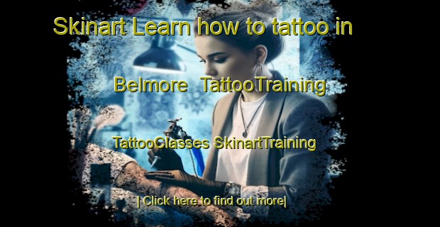 Skinart Learn how to tattoo in Belmore | #TattooTraining #TattooClasses #SkinartTraining-United States