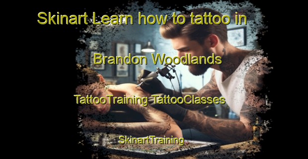 Skinart Learn how to tattoo in Brandon Woodlands | #TattooTraining #TattooClasses #SkinartTraining-United States