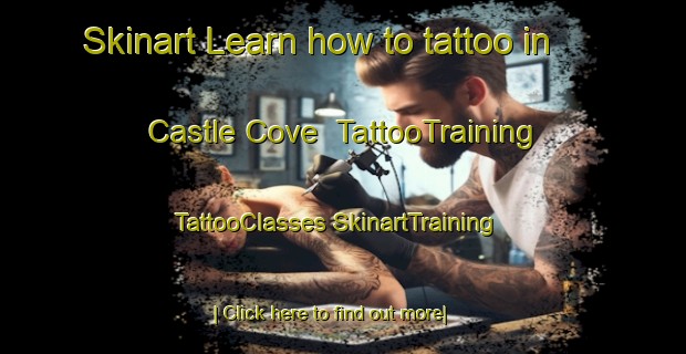 Skinart Learn how to tattoo in Castle Cove | #TattooTraining #TattooClasses #SkinartTraining-United States