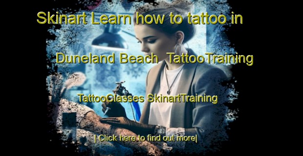 Skinart Learn how to tattoo in Duneland Beach | #TattooTraining #TattooClasses #SkinartTraining-United States