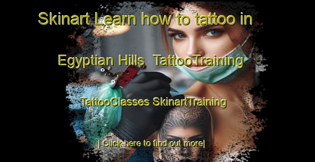 Skinart Learn how to tattoo in Egyptian Hills | #TattooTraining #TattooClasses #SkinartTraining-United States