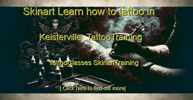 Skinart Learn how to tattoo in Keisterville | #TattooTraining #TattooClasses #SkinartTraining-United States