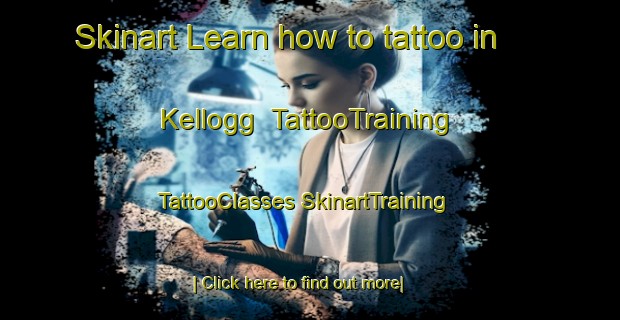 Skinart Learn how to tattoo in Kellogg | #TattooTraining #TattooClasses #SkinartTraining-United States