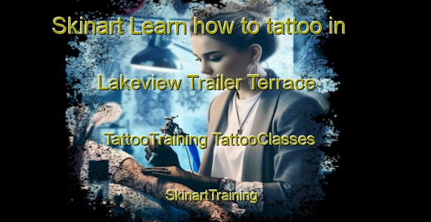 Skinart Learn how to tattoo in Lakeview Trailer Terrace | #TattooTraining #TattooClasses #SkinartTraining-United States