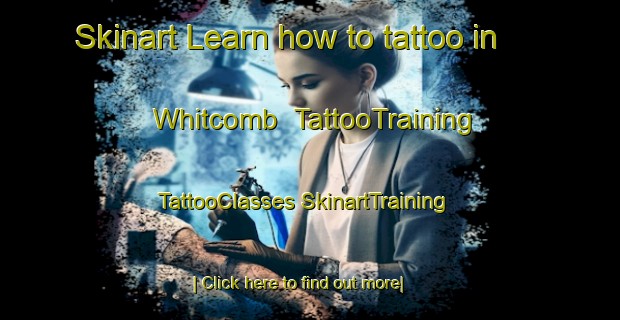 Skinart Learn how to tattoo in Whitcomb | #TattooTraining #TattooClasses #SkinartTraining-United States