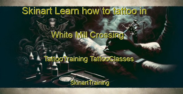 Skinart Learn how to tattoo in White Mill Crossing | #TattooTraining #TattooClasses #SkinartTraining-United States