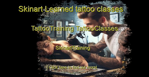 Skinart Learned tattoo classes | #TattooTraining #TattooClasses #SkinartTraining-United States