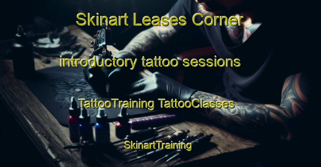 Skinart Leases Corner introductory tattoo sessions | #TattooTraining #TattooClasses #SkinartTraining-United States