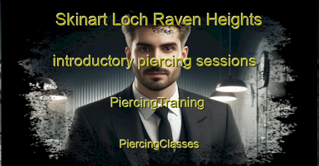 Skinart Loch Raven Heights introductory piercing sessions | #PiercingTraining #PiercingClasses #SkinartTraining-United States