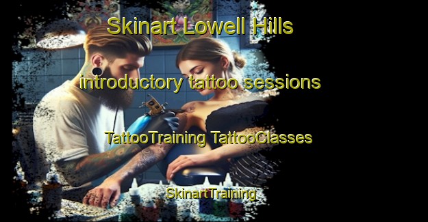 Skinart Lowell Hills introductory tattoo sessions | #TattooTraining #TattooClasses #SkinartTraining-United States