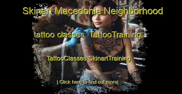 Skinart Macedonia Neighborhood tattoo classes | #TattooTraining #TattooClasses #SkinartTraining-United States