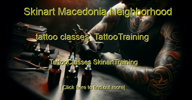 Skinart Macedonia Neighborhood tattoo classes | #TattooTraining #TattooClasses #SkinartTraining-United States