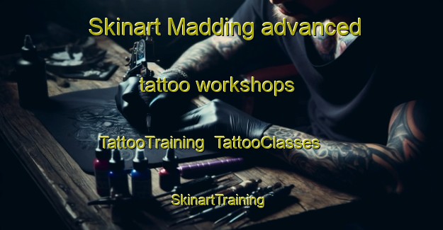 Skinart Madding advanced tattoo workshops | TattooTraining | TattooClasses | SkinartTraining-United States