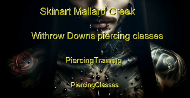 Skinart Mallard Creek   Withrow Downs piercing classes | #PiercingTraining #PiercingClasses #SkinartTraining-United States