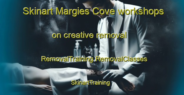 Skinart Margies Cove workshops on creative removal | #RemovalTraining #RemovalClasses #SkinartTraining-United States