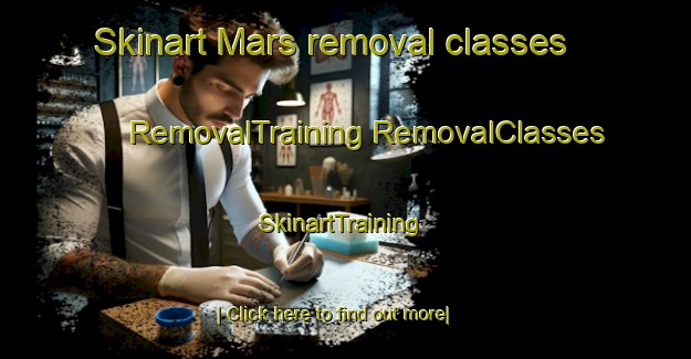 Skinart Mars removal classes | #RemovalTraining #RemovalClasses #SkinartTraining-United States