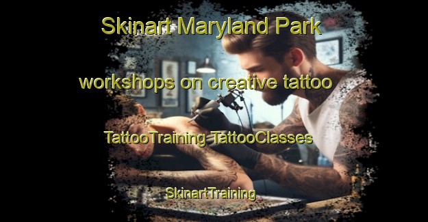 Skinart Maryland Park workshops on creative tattoo | #TattooTraining #TattooClasses #SkinartTraining-United States