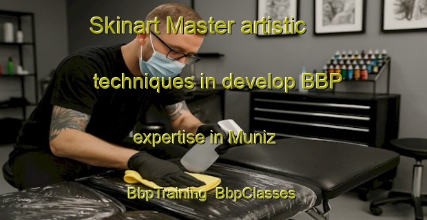 Skinart Master artistic techniques in develop BBP expertise in Muniz | BbpTraining | BbpClasses | SkinartTraining-United States