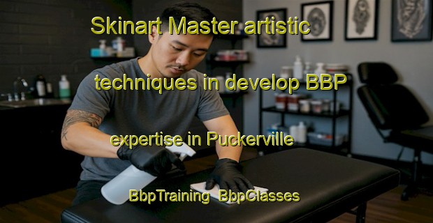 Skinart Master artistic techniques in develop BBP expertise in Puckerville | BbpTraining | BbpClasses | SkinartTraining-United States