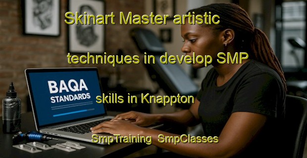 Skinart Master artistic techniques in develop SMP skills in Knappton | SmpTraining | SmpClasses | SkinartTraining-United States