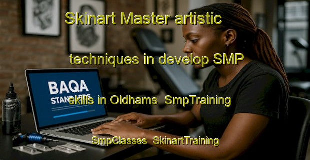 Skinart Master artistic techniques in develop SMP skills in Oldhams | SmpTraining | SmpClasses | SkinartTraining-United States
