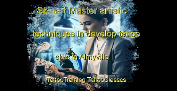 Skinart Master artistic techniques in develop tattoo skils in Almyville | #TattooTraining #TattooClasses #SkinartTraining-United States