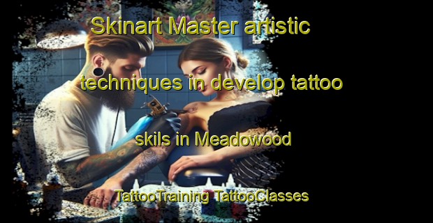 Skinart Master artistic techniques in develop tattoo skils in Meadowood | #TattooTraining #TattooClasses #SkinartTraining-United States