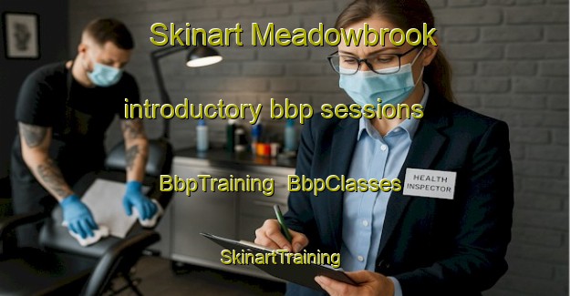 Skinart Meadowbrook introductory bbp sessions | BbpTraining | BbpClasses | SkinartTraining-United States