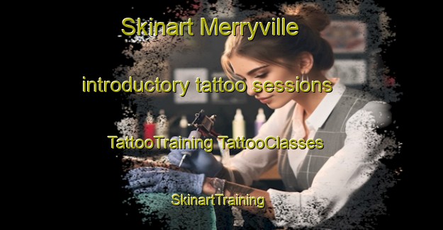 Skinart Merryville introductory tattoo sessions | #TattooTraining #TattooClasses #SkinartTraining-United States