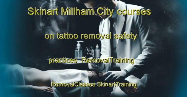 Skinart Millham City courses on tattoo removal safety practices | #RemovalTraining #RemovalClasses #SkinartTraining-United States