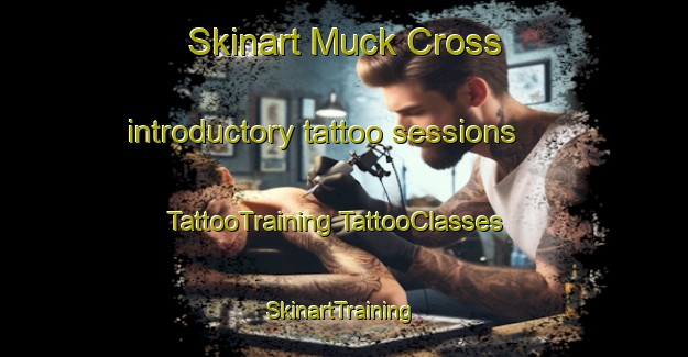 Skinart Muck Cross introductory tattoo sessions | #TattooTraining #TattooClasses #SkinartTraining-United States