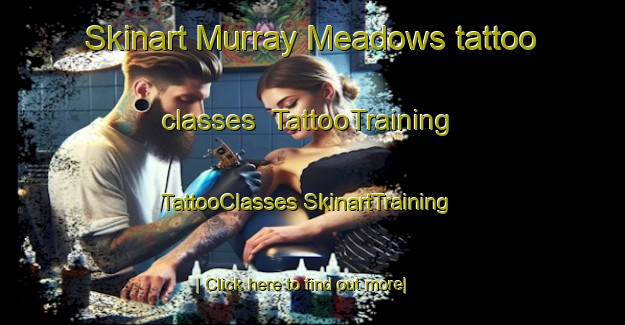 Skinart Murray Meadows tattoo classes | #TattooTraining #TattooClasses #SkinartTraining-United States