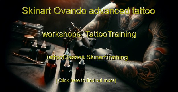 Skinart Ovando advanced tattoo workshops | #TattooTraining #TattooClasses #SkinartTraining-United States