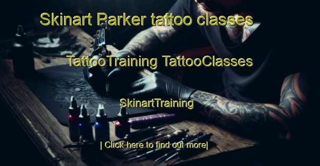 Skinart Parker tattoo classes | #TattooTraining #TattooClasses #SkinartTraining-United States