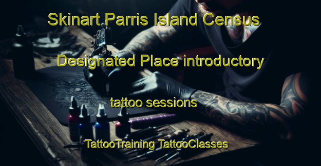 Skinart Parris Island Census Designated Place introductory tattoo sessions | #TattooTraining #TattooClasses #SkinartTraining-United States