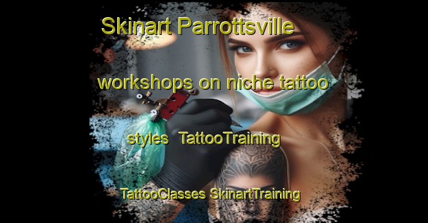 Skinart Parrottsville workshops on niche tattoo styles | #TattooTraining #TattooClasses #SkinartTraining-United States