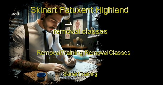 Skinart Patuxent Highland removal classes | #RemovalTraining #RemovalClasses #SkinartTraining-United States