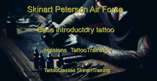 Skinart Peterson Air Force Base introductory tattoo sessions | #TattooTraining #TattooClasses #SkinartTraining-United States