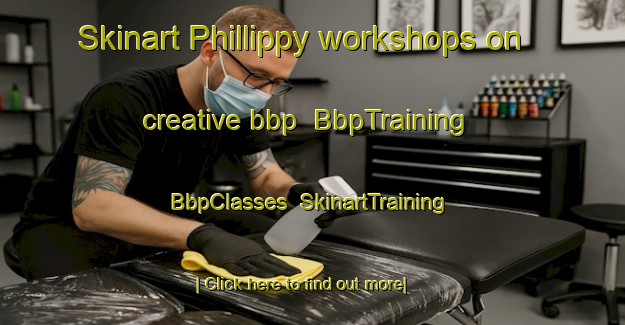 Skinart Phillippy workshops on creative bbp | BbpTraining | BbpClasses | SkinartTraining-United States